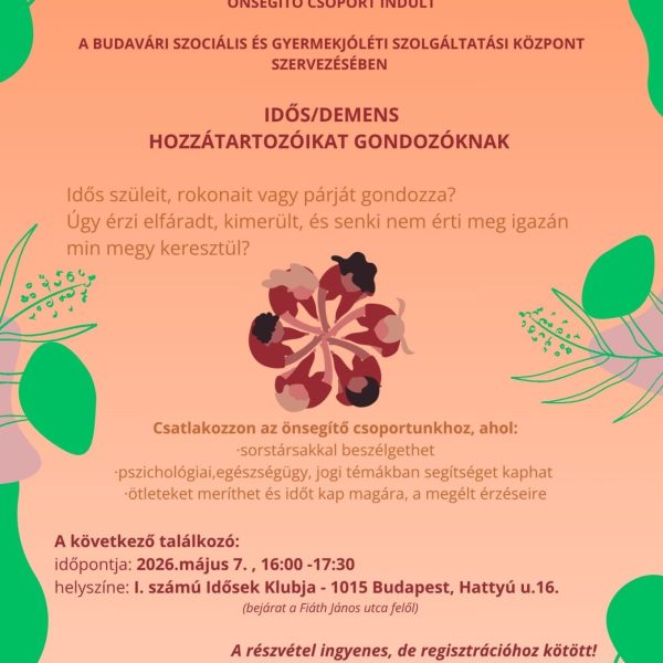 Idős/demens személyeket gondozók önsegítő hozzátartozói csoportja